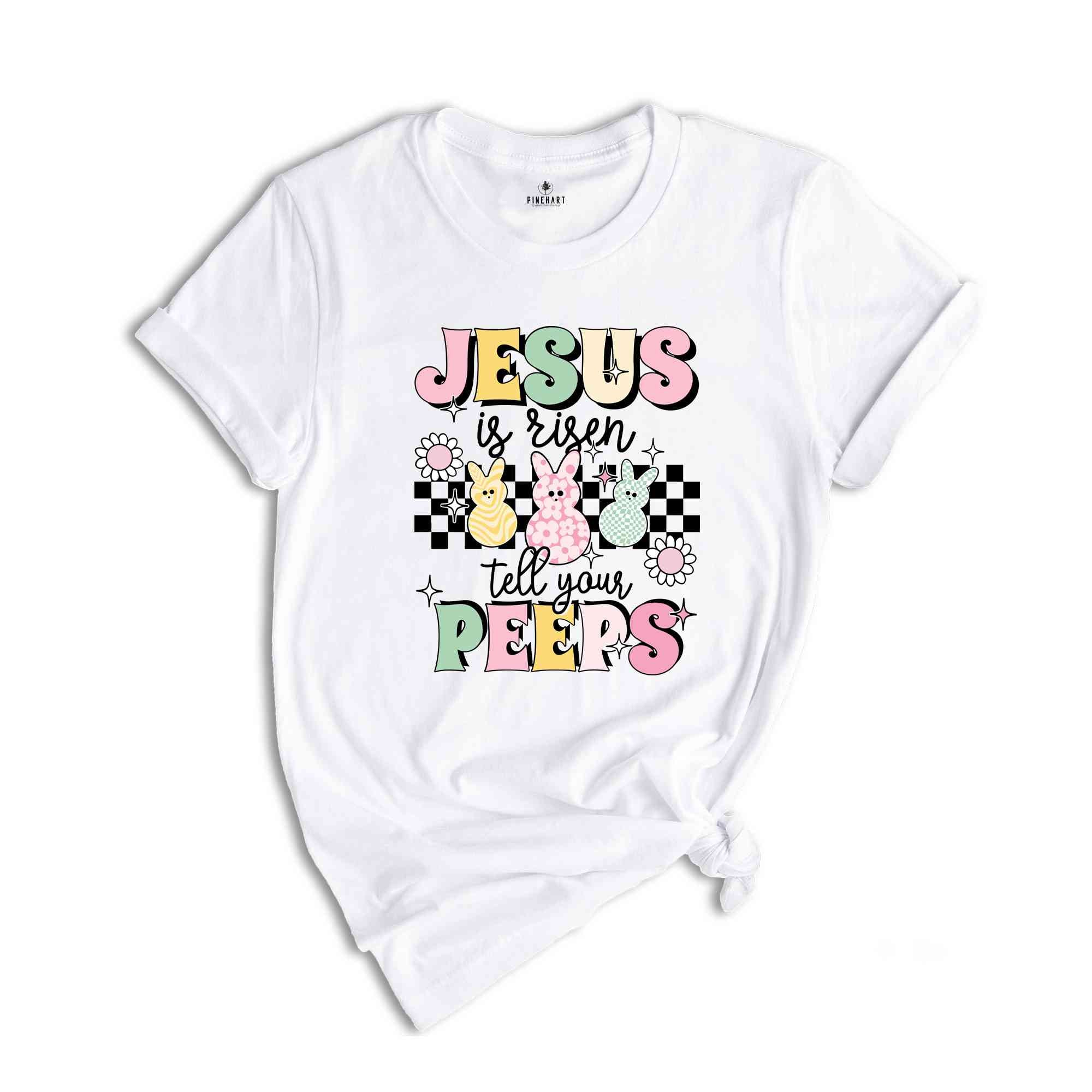 Jesus Is Risen Tell Your Peeps Shirt, Easter Christian Kids T-Shirt, Jesus Easter Shirt, He is Risen Shirt, Religious Easter Shirt