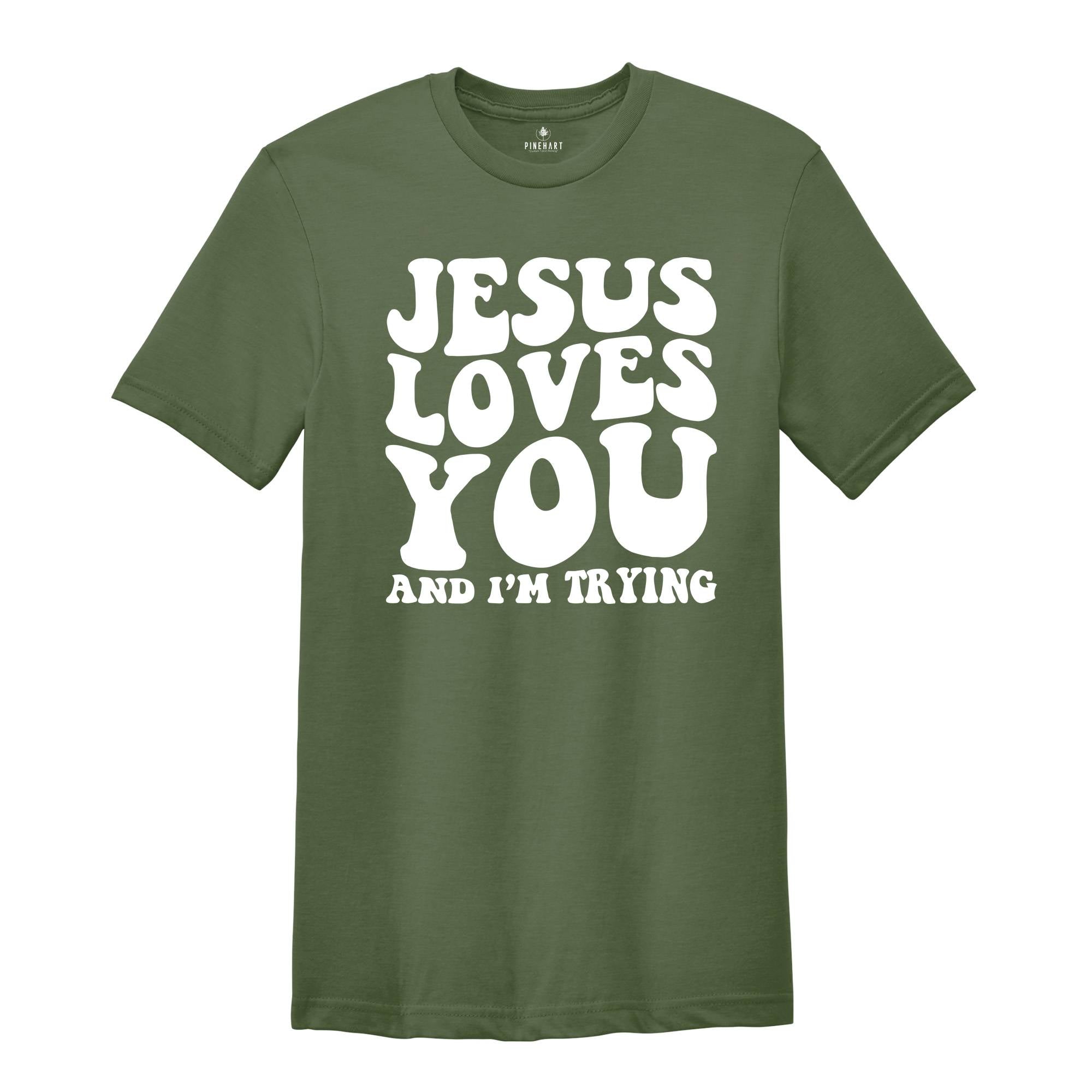Jesus Loves You Shirt, Christian Shirt, Inspirational Shirt, Religious Shirt, Funny Christian Shirt, Funny Religious, Christian Gift