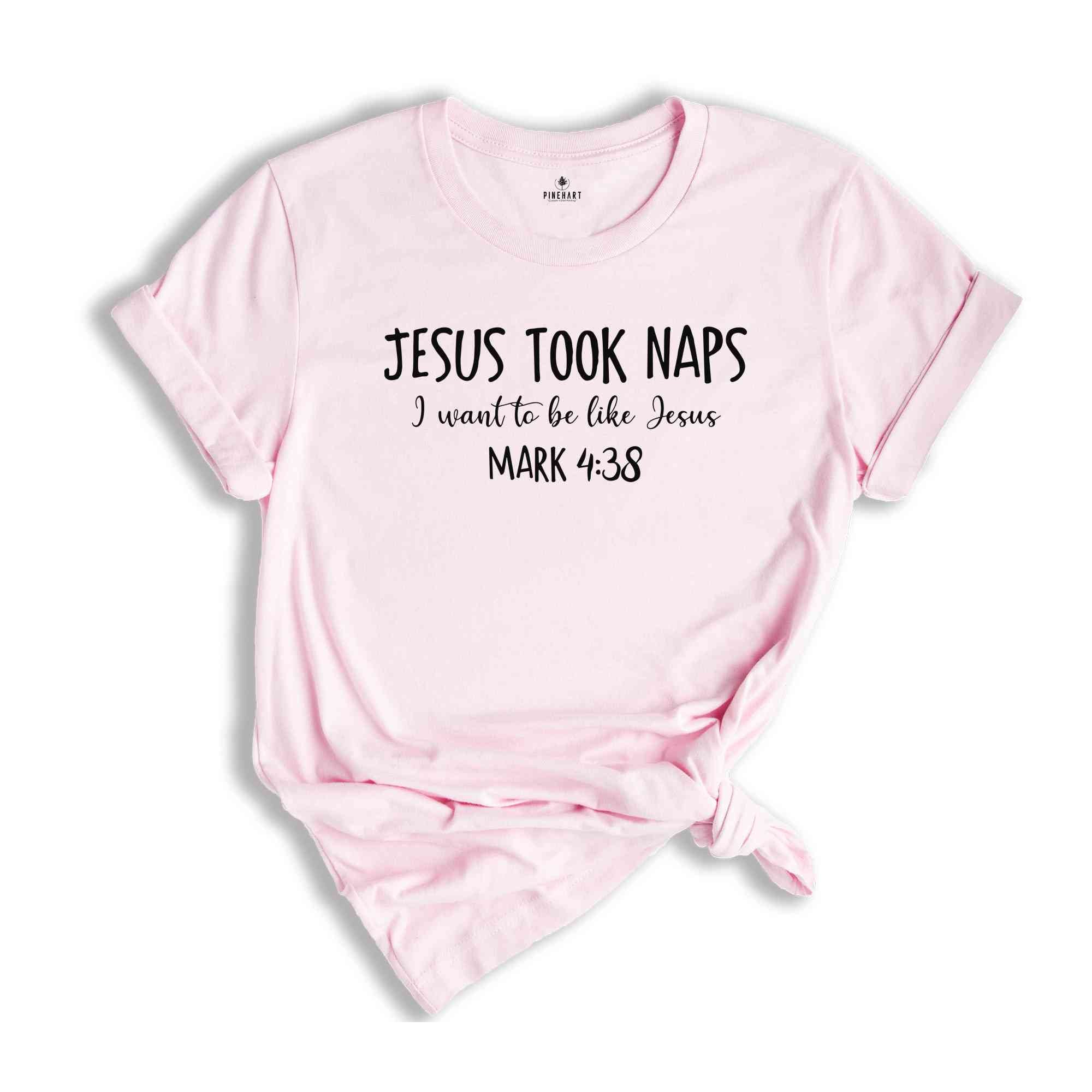 Jesus Took Naps Be Like Jesus Shirt, Christian Shirt, Believer Shirt, Faith Shirt, Church Shirt, Christian Gift