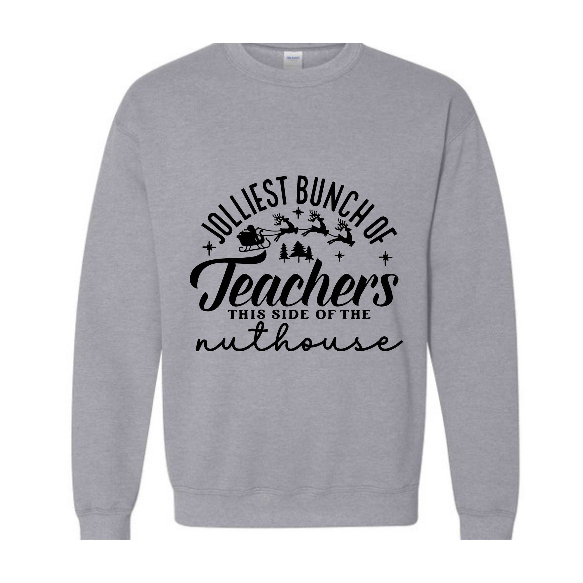 Jolliest Bunch of Teachers Sweatshirt, Teacher Christmas Sweater, School Christmas Sweatshirt, Xmas Teacher