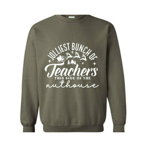 Jolliest Bunch of Teachers Sweatshirt, Teacher Christmas Sweater, School Christmas Sweatshirt, Xmas Teacher
