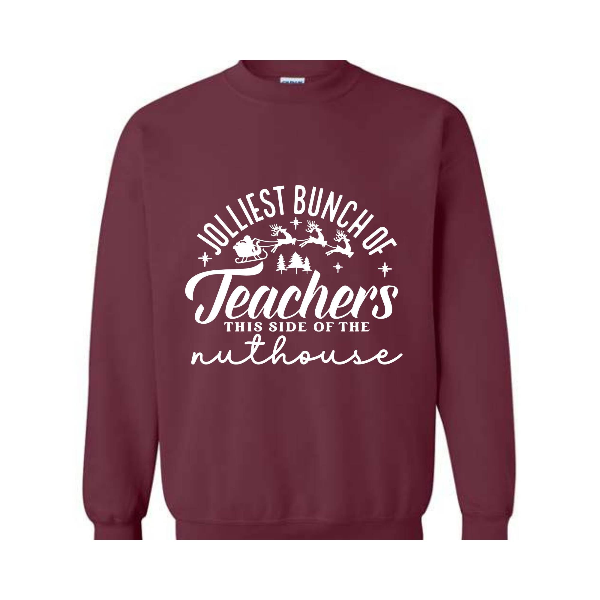 Jolliest Bunch of Teachers Sweatshirt, Teacher Christmas Sweater, School Christmas Sweatshirt, Xmas Teacher