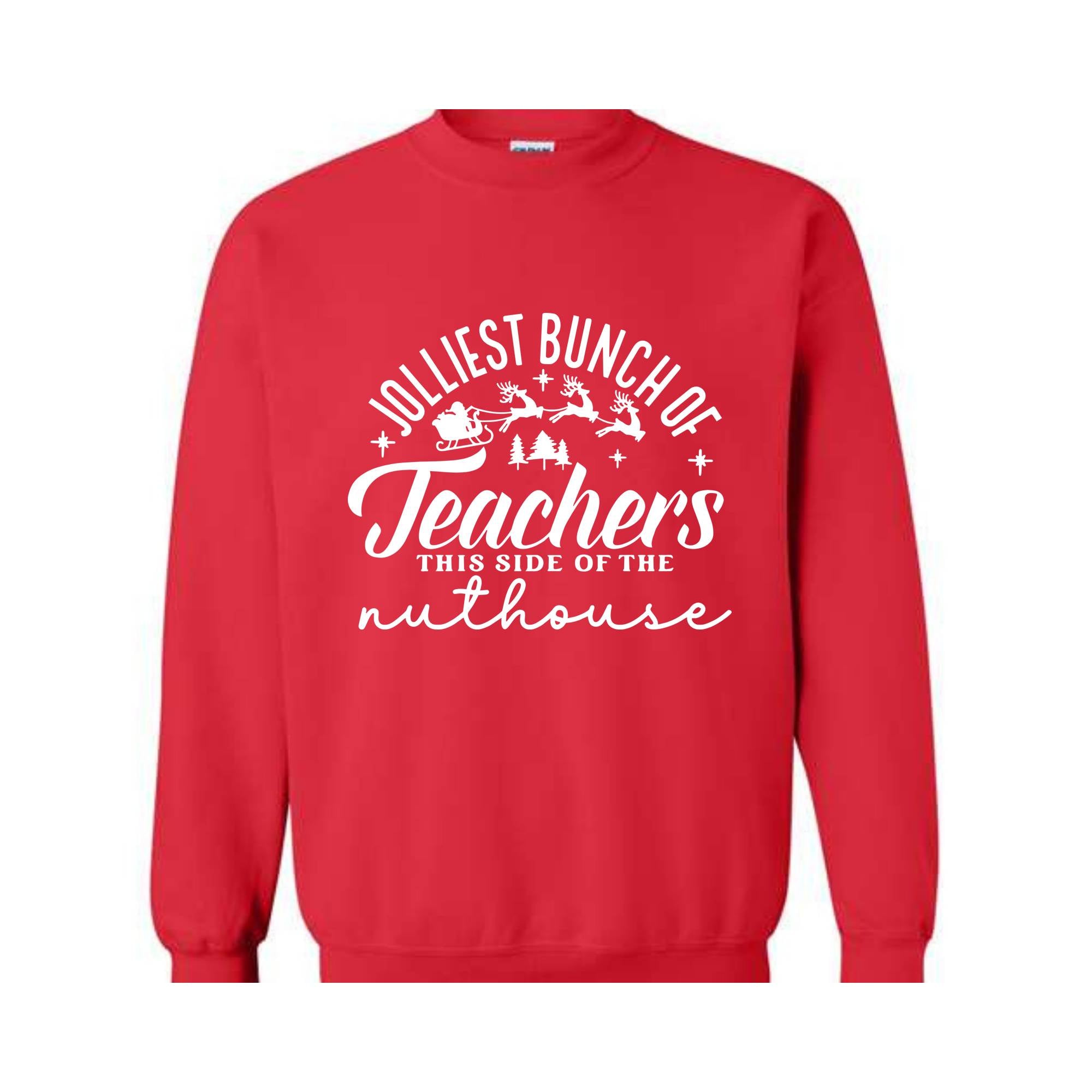 Jolliest Bunch of Teachers Sweatshirt, Teacher Christmas Sweater, School Christmas Sweatshirt, Xmas Teacher