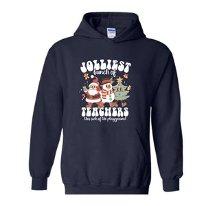 Jolliest Bunch Of Teachers This Side of The Playground Sweatshirt, Funny Teacher Sweatshirt, Teacher Squad Hoodie, Teacher Sweatshirt