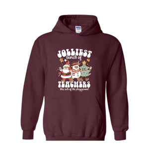 Jolliest Bunch Of Teachers This Side of The Playground Sweatshirt, Funny Teacher Sweatshirt, Teacher Squad Hoodie, Teacher Sweatshirt