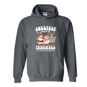 Jolliest Bunch Of Teachers This Side of The Playground Sweatshirt, Funny Teacher Sweatshirt, Teacher Squad Hoodie, Teacher Sweatshirt