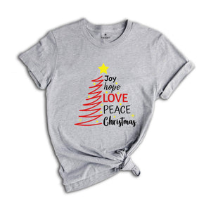 Joy Hope Love Peace Christmas Shirt, Christmas Tree T-Shirt, Family Matching Christmas, Holiday Apparel, Xmas Shirt