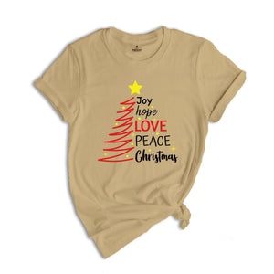 Joy Hope Love Peace Christmas Shirt, Christmas Tree T-Shirt, Family Matching Christmas, Holiday Apparel, Xmas Shirt