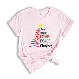 Joy Hope Love Peace Christmas Shirt, Christmas Tree T-Shirt, Family Matching Christmas, Holiday Apparel, Xmas Shirt