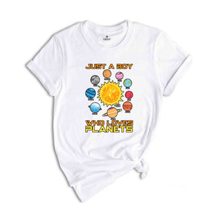 Just a Boy Who Loves Planets Shirt, Planets Shirt, Space Shirt, Solar System Shirt, Astronomy Shirt, Space Lover Shirt, Science Shirt