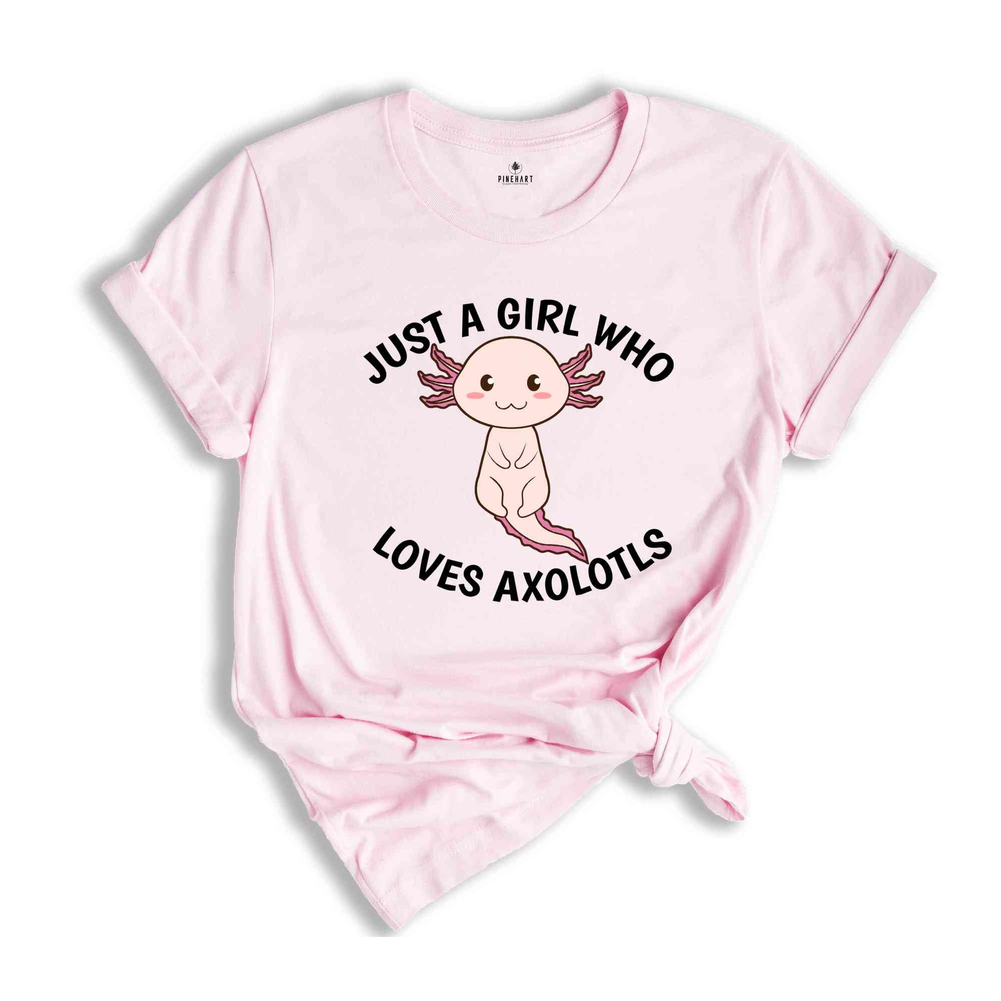 Just A Girl Who Loves Axolotls Shirt, Cute Axolotl T-Shirt, Cute Animal Shirt, Axolotl Lover Shirt, Axolotl Apparel