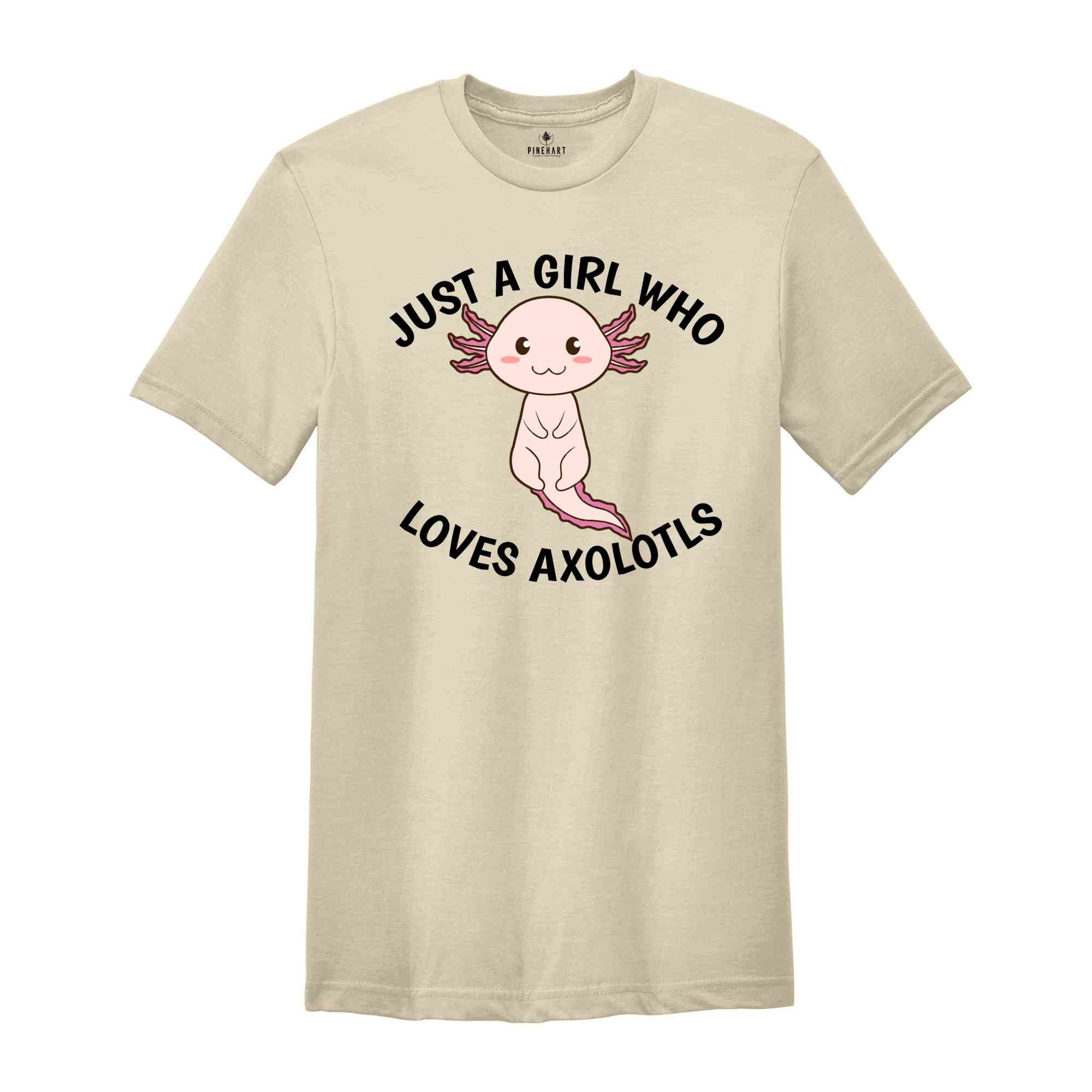 Just A Girl Who Loves Axolotls Shirt, Cute Axolotl T-Shirt, Cute Animal Shirt, Axolotl Lover Shirt, Axolotl Apparel