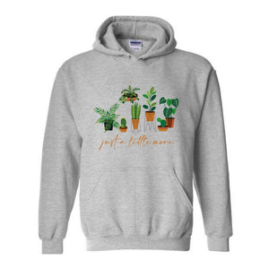 Just a Litlte More Plant Hoodie , Plant Lady Sweater, Gift For Mom, Grandma Sweatshirt, Mothers Day Gift, Gift For Mom