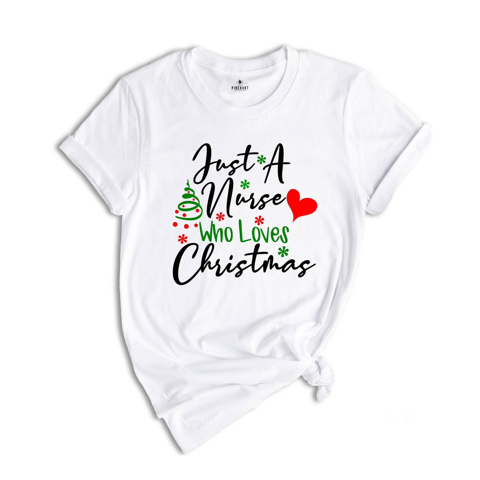 Just A Nurse Who Loves Christmas Sweatshirt, Nurse Gifts, Nurse Life Hoodie, Christmas Nurse Sweatshirt, Christmas Pajamas