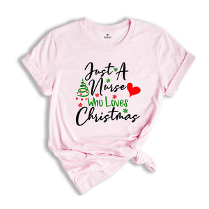 Just A Nurse Who Loves Christmas Sweatshirt, Nurse Gifts, Nurse Life Hoodie, Christmas Nurse Sweatshirt, Christmas Pajamas