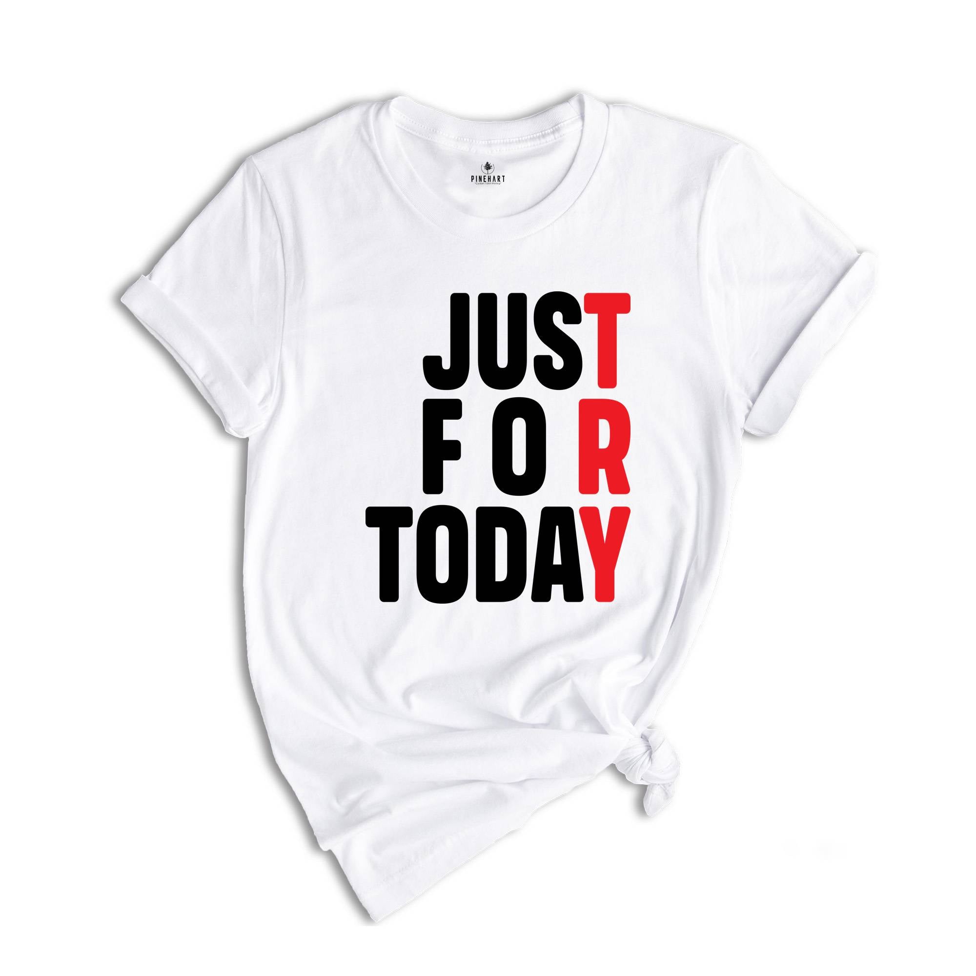 Just For Today Try, Anonymous Sobriety T-Shirt, Sober Shirt, We Do Recover Shirt, Sobriety Recovery Shirt, Narcotics Anonymous Shirt