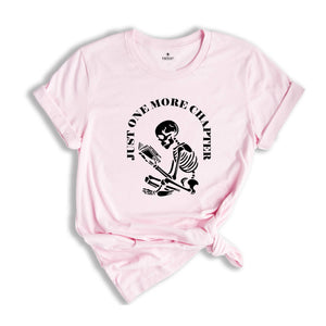 Just One More Chapter Shirt, Bookworm T-Shirt, Book Lover Shirts, Bookworm Gifts, Reading Teacher Shirt, Reading shirt, Book Club Shirts