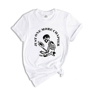 Just One More Chapter Shirt, Bookworm T-Shirt, Book Lover Shirts, Bookworm Gifts, Reading Teacher Shirt, Reading shirt, Book Club Shirts
