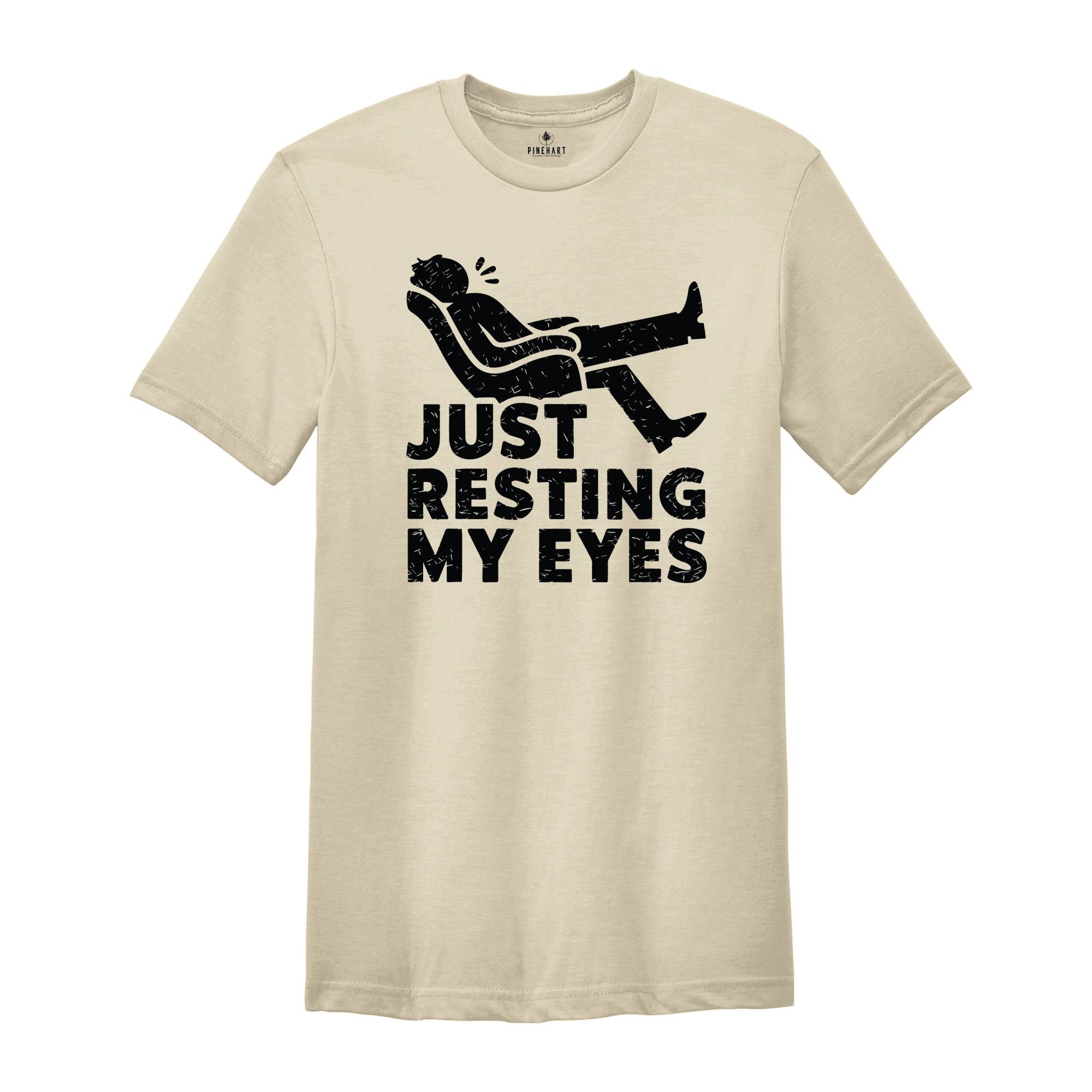 Just Resting My Eyes, Recliner, Tired Dad Shirt, Funny Mens Shirt, Funny Dad Shirt, Funny Father's Day Shirts, Nap Champ, Gift For Dad