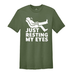 Just Resting My Eyes, Recliner, Tired Dad Shirt, Funny Mens Shirt, Funny Dad Shirt, Funny Father's Day Shirts, Nap Champ, Gift For Dad
