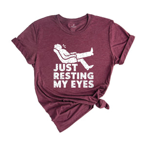 Just Resting My Eyes, Recliner, Tired Dad Shirt, Funny Mens Shirt, Funny Dad Shirt, Funny Father's Day Shirts, Nap Champ, Gift For Dad