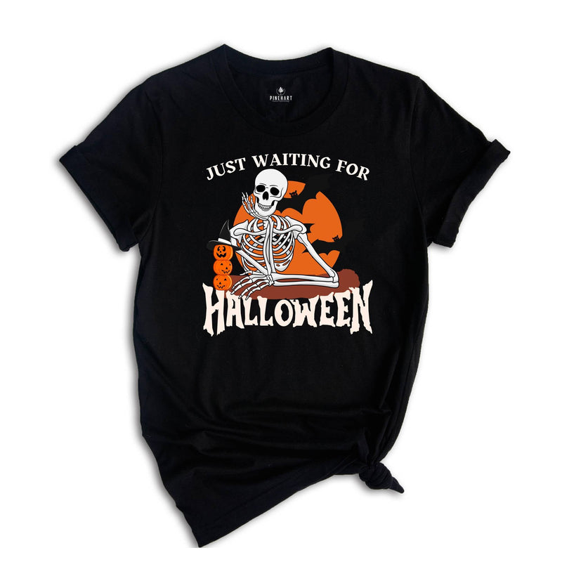 Just Waiting for Halloween Shirt, Halloween Tee, Funny Halloween Shirt, Skeleton Halloween Tee, Skeleton Dancing Shirt, Tis The Season Tee