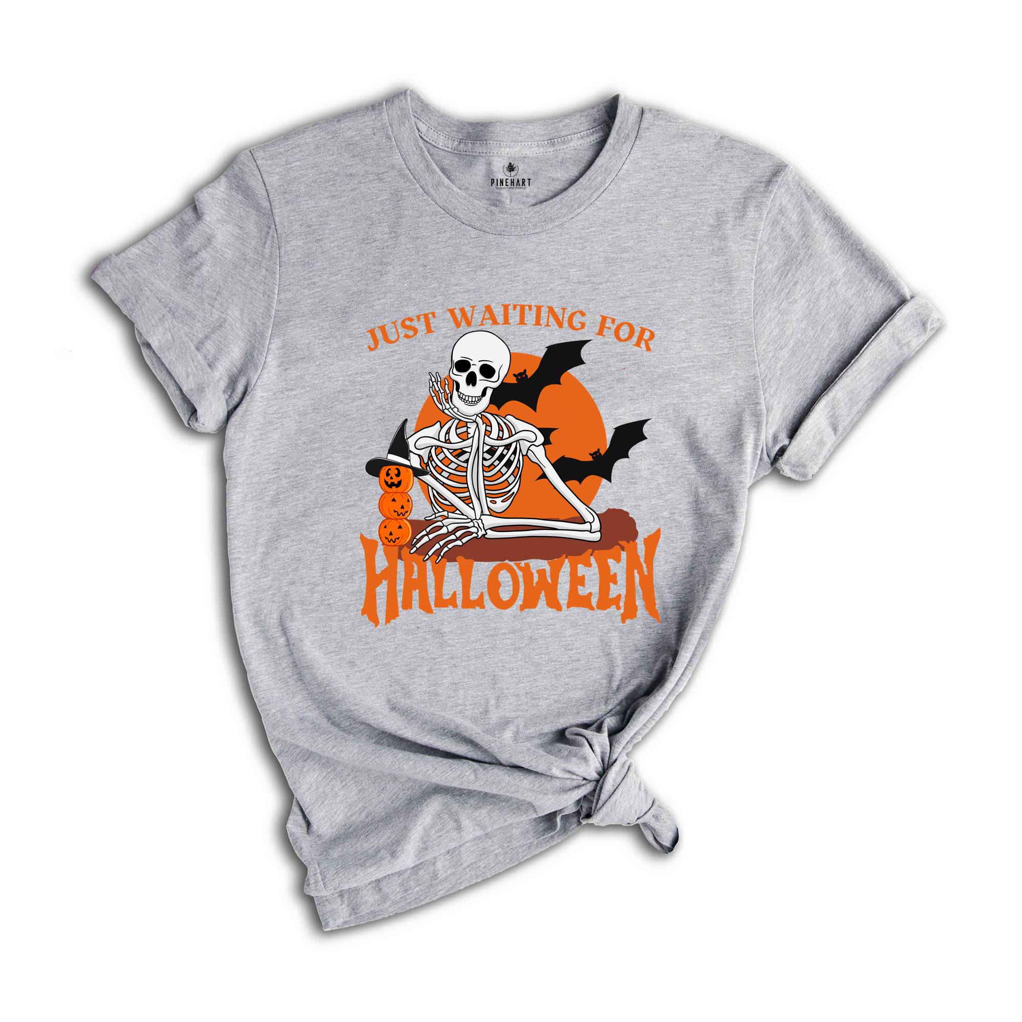 Just Waiting for Halloween Shirt, Halloween Tee, Funny Halloween Shirt, Skeleton Halloween Tee, Skeleton Dancing Shirt, Tis The Season Tee