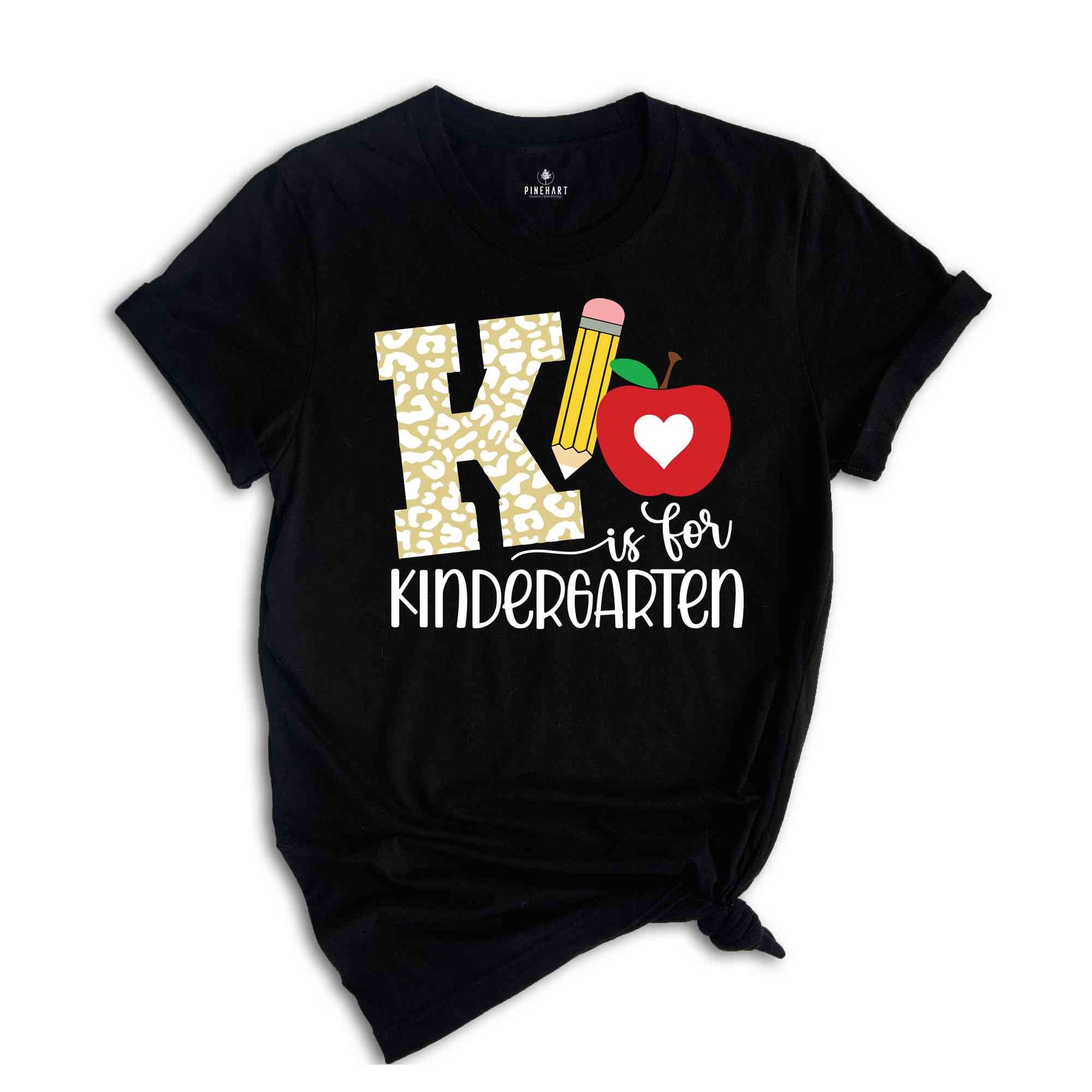 K Is For Kindergarten T-Shirt, Hello Kindergarten Shirt, Kindergarten Shirt, First Day of School Shirt, Back To School Gifts