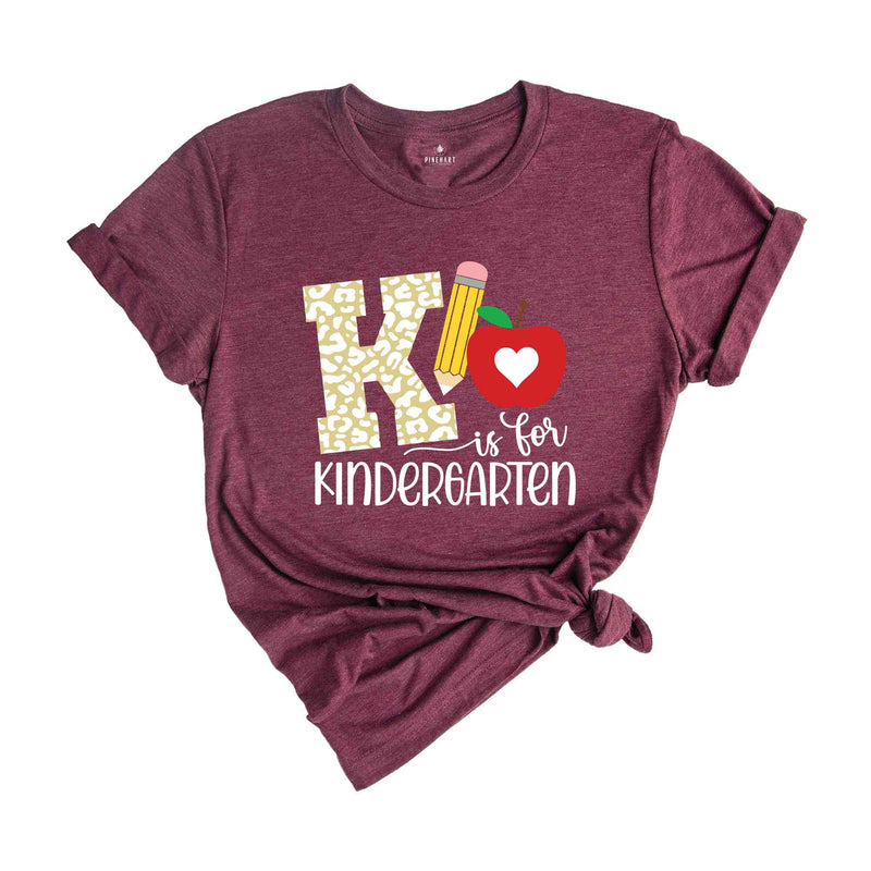 K Is For Kindergarten T-Shirt, Hello Kindergarten Shirt, Kindergarten Shirt, First Day of School Shirt, Back To School Gifts