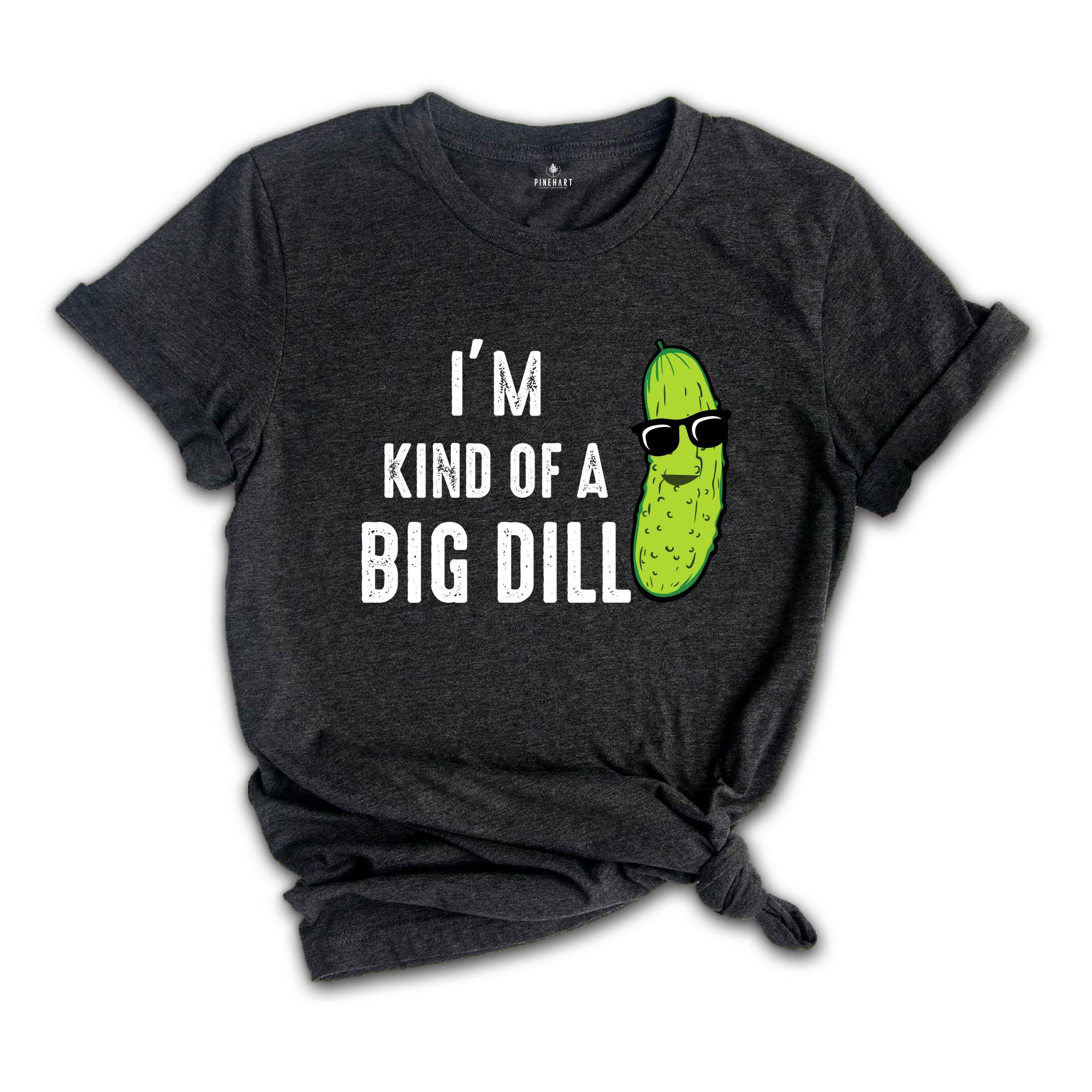 Kind of a Big Dill Shirt, Retro Pickle Shirt, Meme Shirt, Food Pun Kids Shirt, Cute Pickle Shirt, Pickle Toddler Shirt