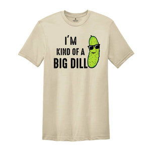 Kind of a Big Dill Shirt, Retro Pickle Shirt, Meme Shirt, Food Pun Kids Shirt, Cute Pickle Shirt, Pickle Toddler Shirt