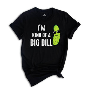 Kind of a Big Dill Shirt, Retro Pickle Shirt, Meme Shirt, Food Pun Kids Shirt, Cute Pickle Shirt, Pickle Toddler Shirt