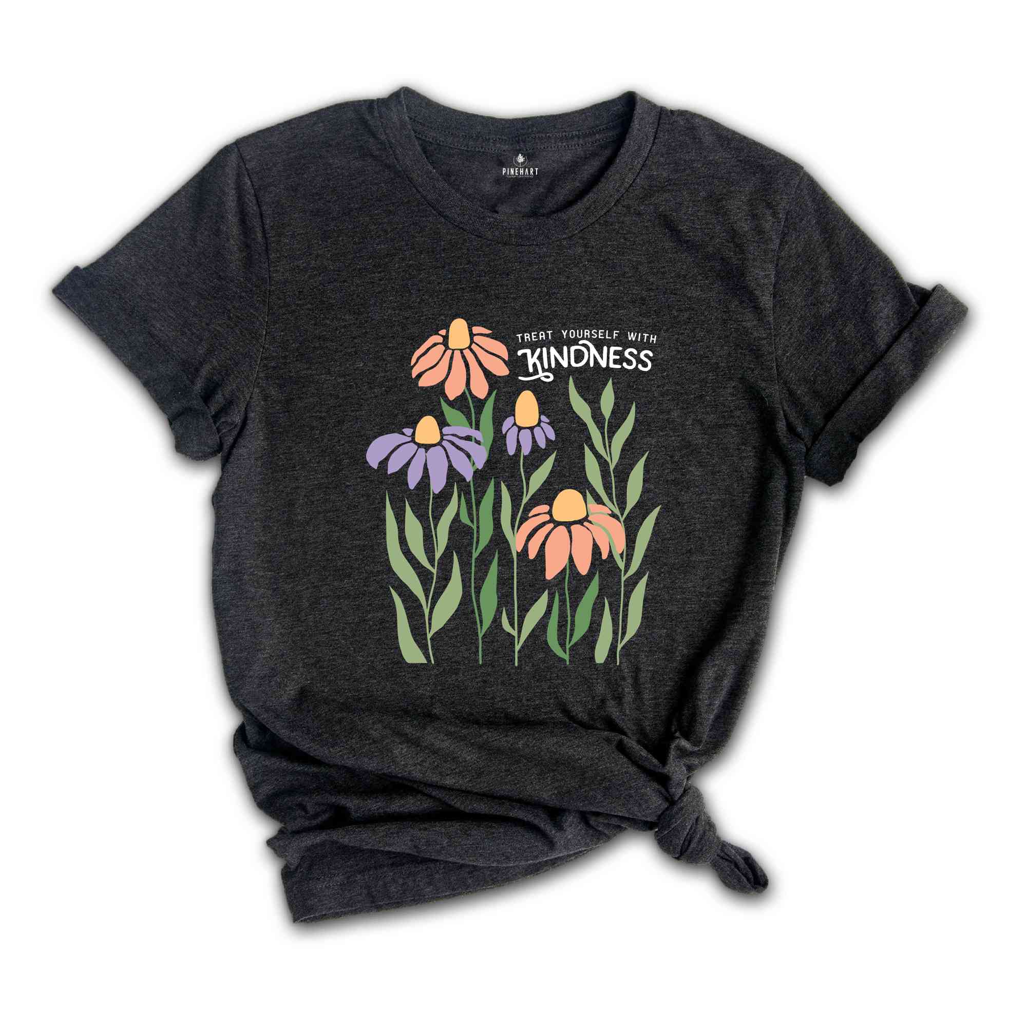 Kindness Shirt, Positive Quote Shirt, Mental Health Shirt, Cute Flower Shirt, Positive Shirt, Boho Flower Shirt, Inspirational Quotes Shirt