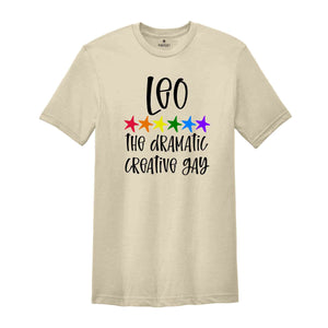 Leo The Dramatic Creative Gay Zodiac Shirt, LGBT Pride Shirt, Leo Shirt, Gift For Gay Shirt, Gay Pride Shirt, Gay Zodiac Shirt