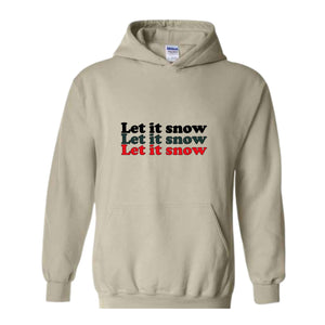 Let It Snow Sweatshirt, Winter Sweatshirt, Holiday Sweatshirt, Winter Hoodie, Let It Snow Gift, Christmas Sweatshirt, Winter Lover Gift