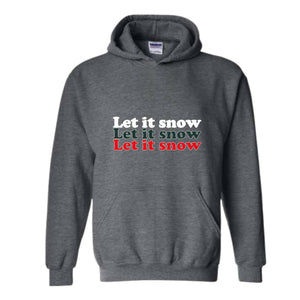 Let It Snow Sweatshirt, Winter Sweatshirt, Holiday Sweatshirt, Winter Hoodie, Let It Snow Gift, Christmas Sweatshirt, Winter Lover Gift