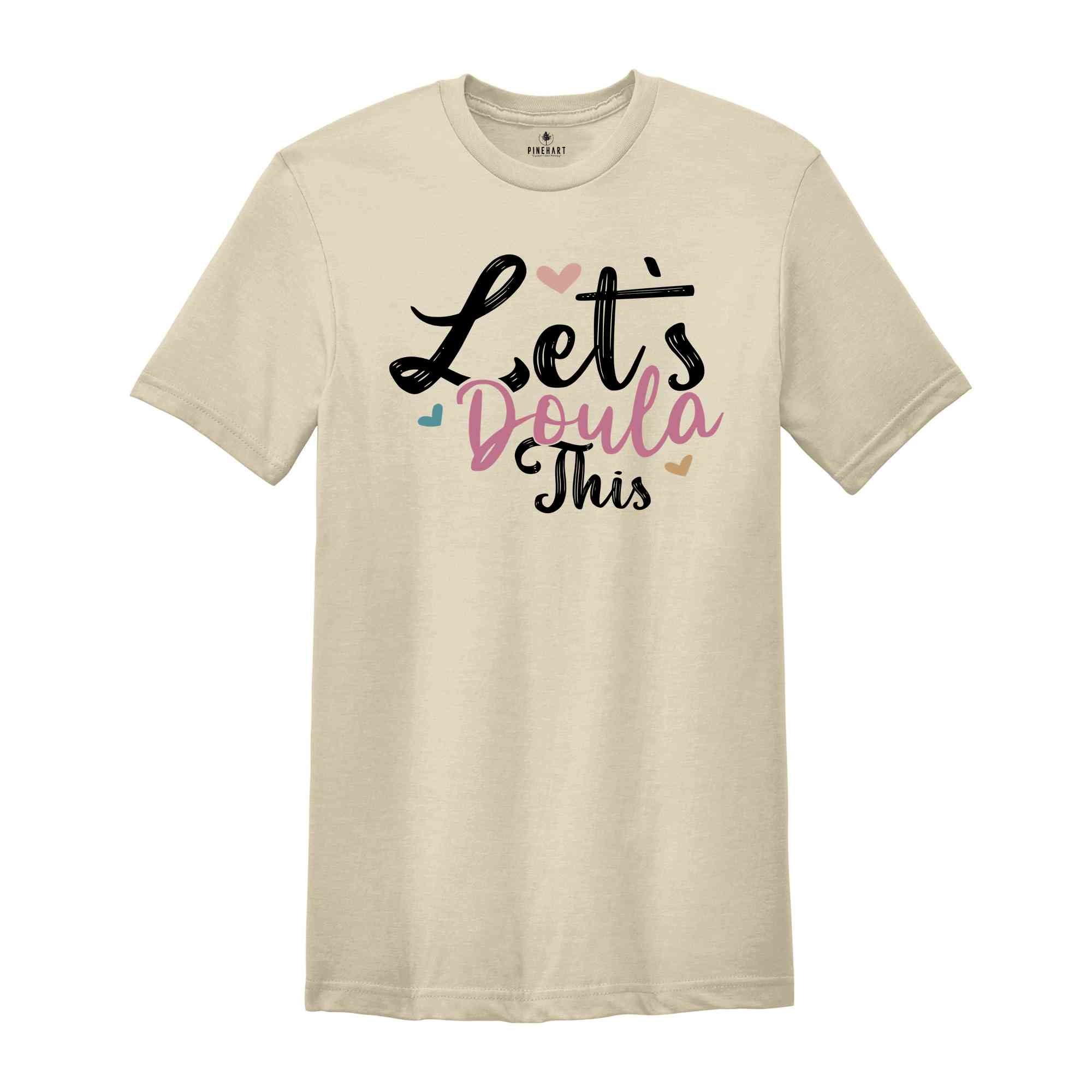 Lets Doula This Shirt, Doula Gift, Thank You Gift for Doula Gifts, Midwife Shirt, Labor And Delivery Tee, Midwife Gift