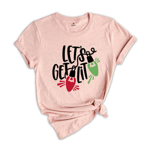 Let's Get Lit Shirt, Christmas Lights Shirt, Christmas Shirt, Christmas Party Shirt, Christmas Family Shirt, Mistletoe Xmas Lights Shirt