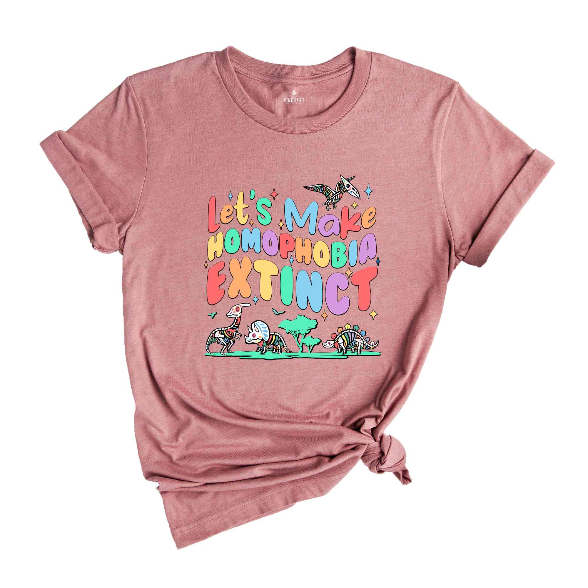 Let's Make Homophobia Extinct Shirt, LGBTQ Pride T-Shirt, Gay Pride Shirt, Equality Shirt, Queer Gift, Homophobia Tee