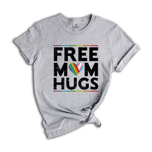 LGBTQ+ Free Mom Hugs Shirt, Gay Pride Shirt, Equality Shirt, Pride Month Shirt, Rainbow Pride Shirt, Love Is Love Shirt, Gay Rainbow Shirt