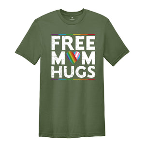 LGBTQ+ Free Mom Hugs Shirt, Gay Pride Shirt, Equality Shirt, Pride Month Shirt, Rainbow Pride Shirt, Love Is Love Shirt, Gay Rainbow Shirt