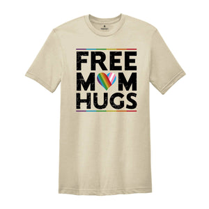 LGBTQ+ Free Mom Hugs Shirt, Gay Pride Shirt, Equality Shirt, Pride Month Shirt, Rainbow Pride Shirt, Love Is Love Shirt, Gay Rainbow Shirt