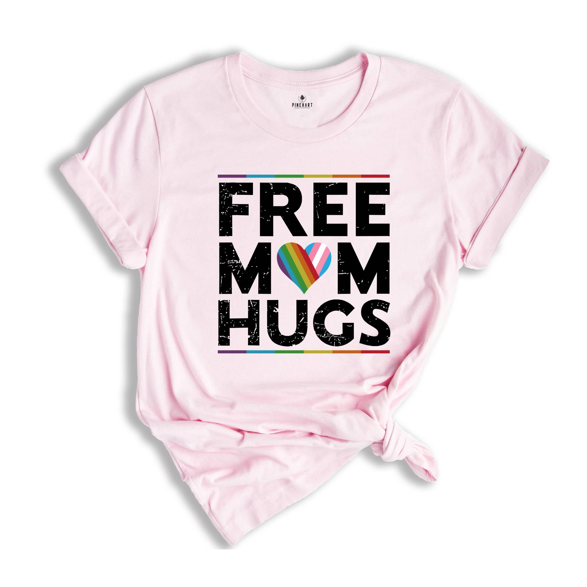 LGBTQ+ Free Mom Hugs Shirt, Gay Pride Shirt, Equality Shirt, Pride Month Shirt, Rainbow Pride Shirt, Love Is Love Shirt, Gay Rainbow Shirt