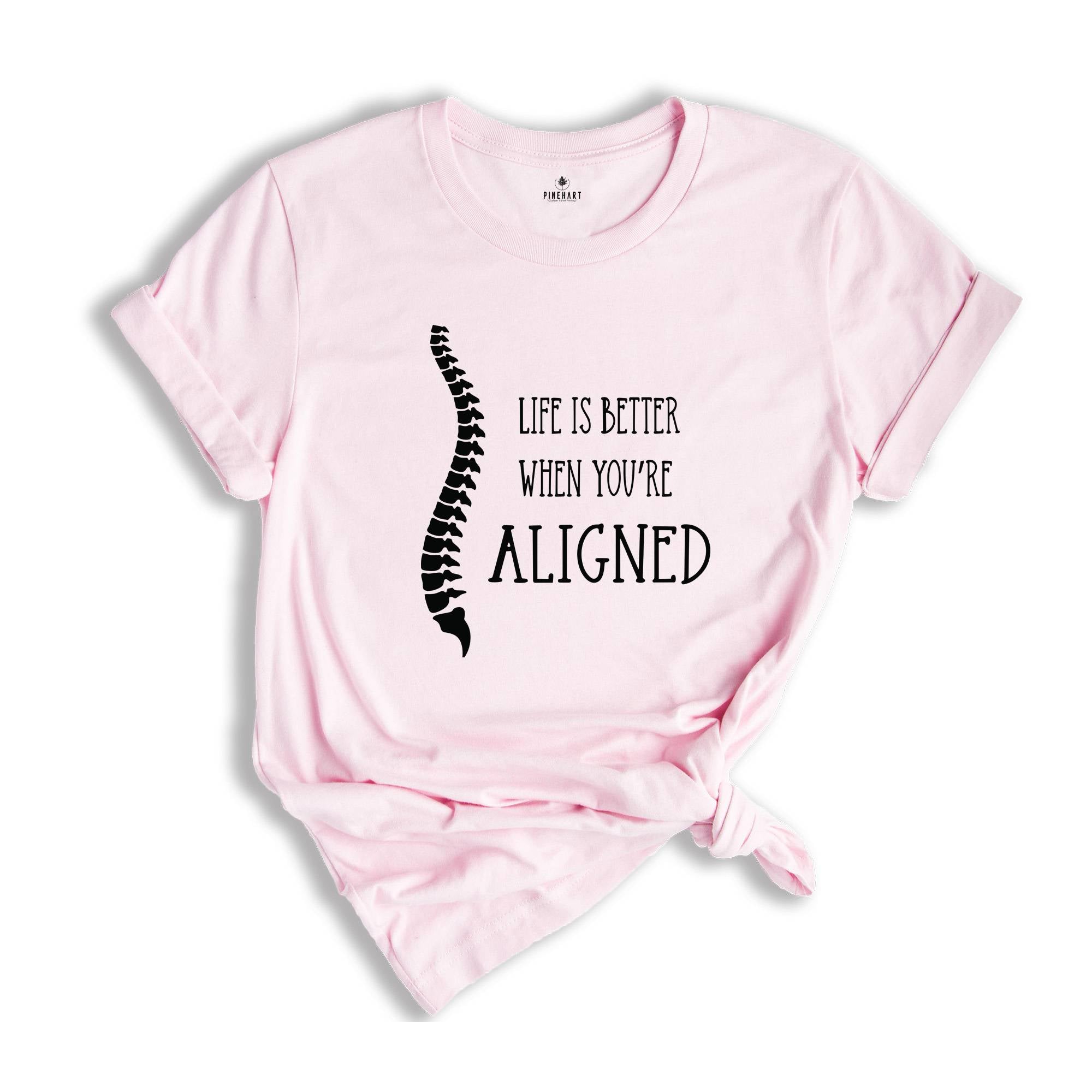 Life Is Better If You're Aligned, Chiropractor Shirt, Chiropractic Student T-Shirt, Future Chiropractor Shirt