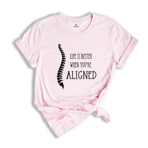 Life Is Better If You're Aligned, Chiropractor Shirt, Chiropractic Student T-Shirt, Future Chiropractor Shirt