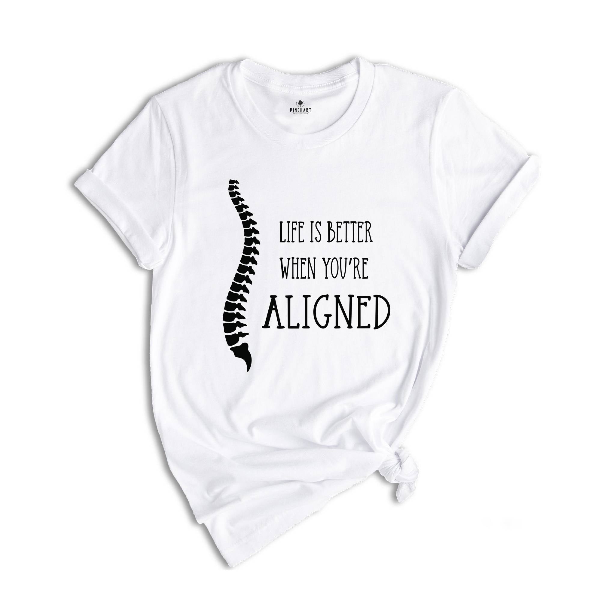 Life Is Better If You're Aligned, Chiropractor Shirt, Chiropractic Student T-Shirt, Future Chiropractor Shirt
