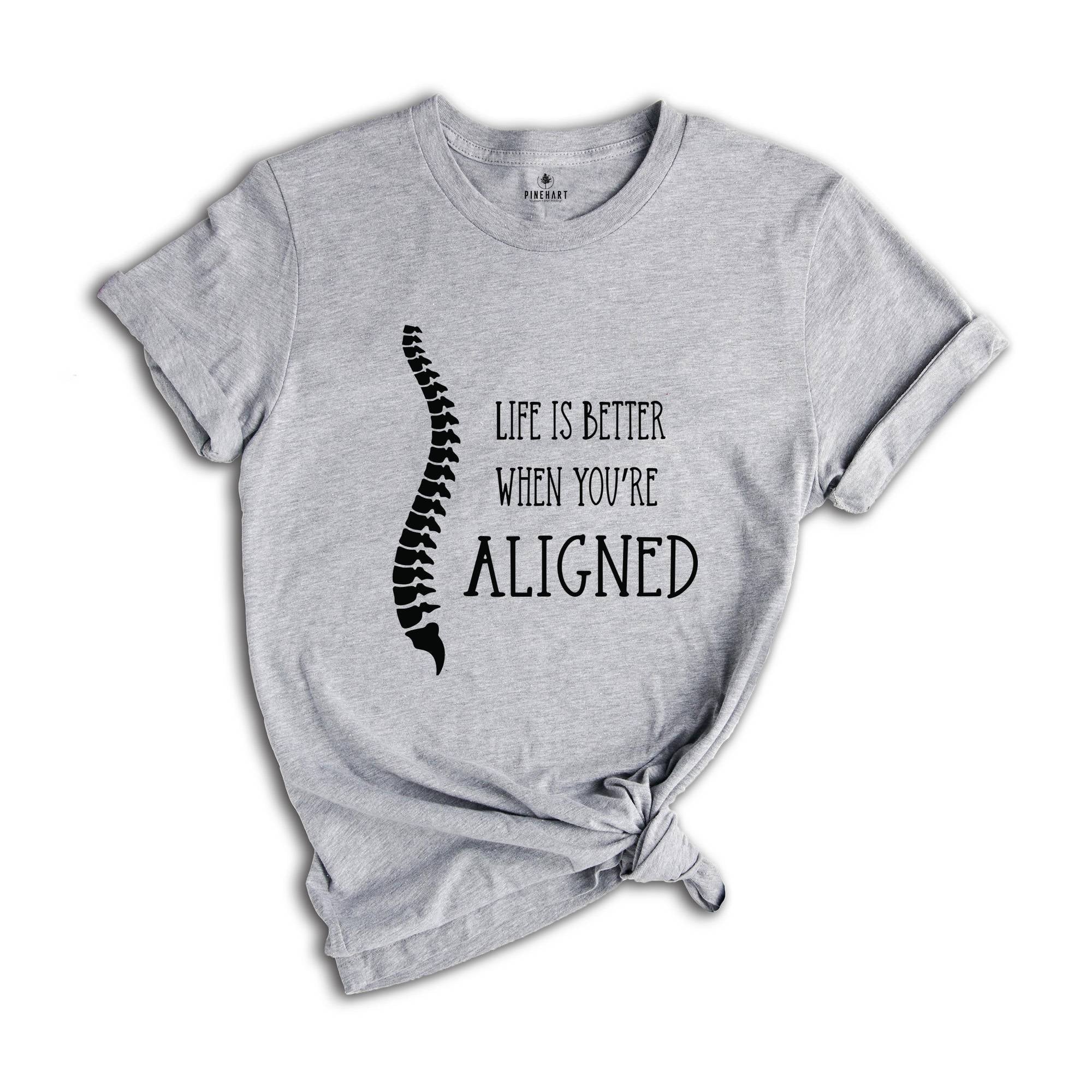 Life Is Better If You're Aligned, Chiropractor Shirt, Chiropractic Student T-Shirt, Future Chiropractor Shirt