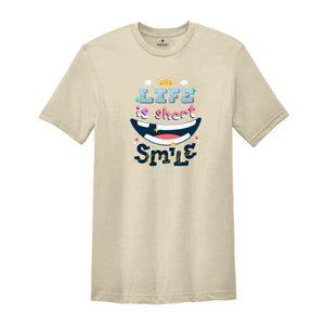 Life is short Smile Shirt, Positive Shirt, World Smile Day Shirt, Motivational Shirt, Happiness Shirt, Be Kind Shirt