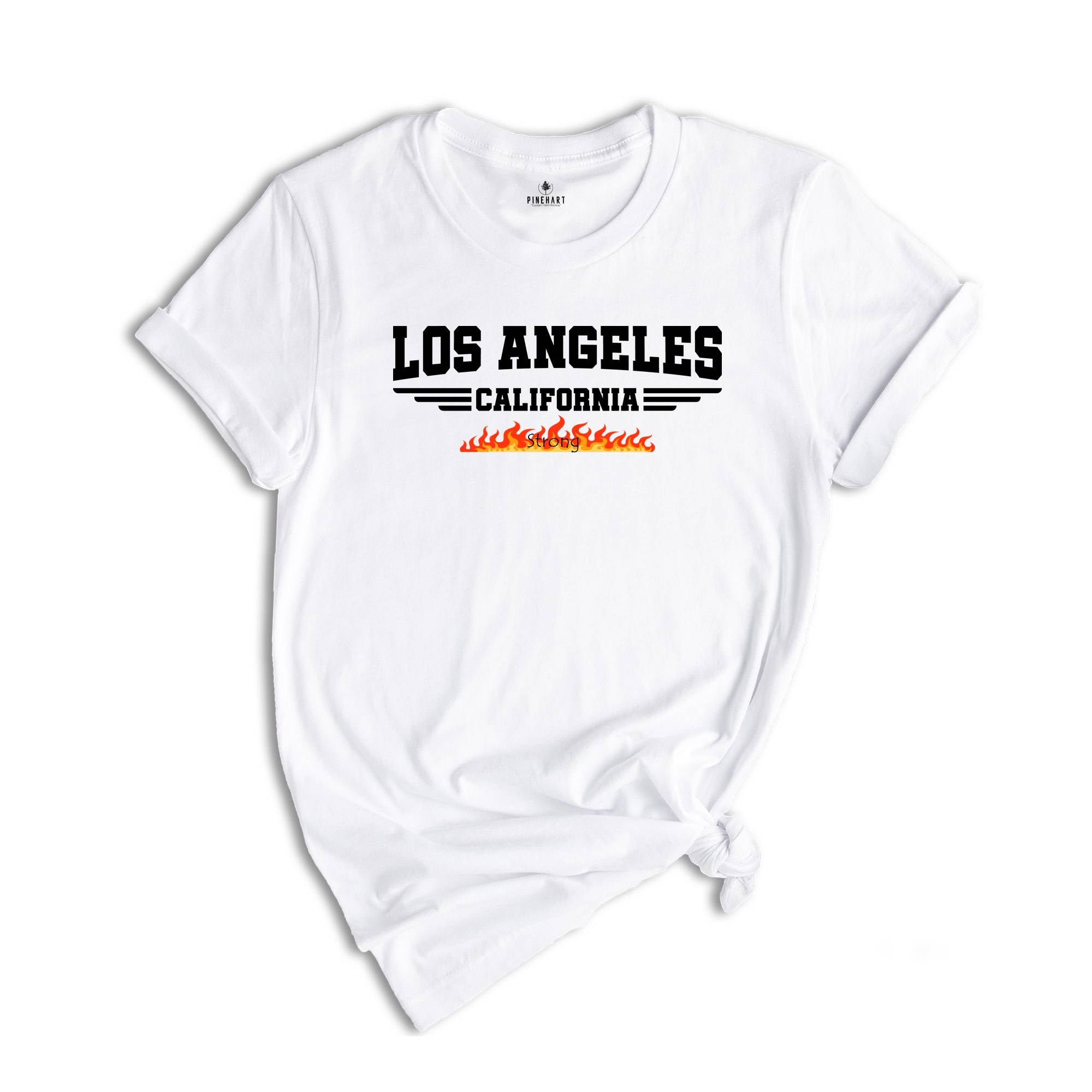 Los Angeles Strong Shirt, Forest Fire Awareness T-Shirt, Los Angeles Support Group Shirt, Strong Matching Tee, Forest Tee, LA Shirt