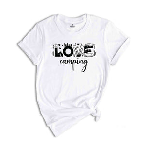 Love Camping T-Shirt, Camp Life Shirt, Camping Life Shirt, Summer Camp Vacation Shirt, Camp Group Shirts, Camping Apparel